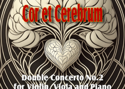 Cor et Cerebrum – Concerto no2 for Violin, Viola and Orchestra